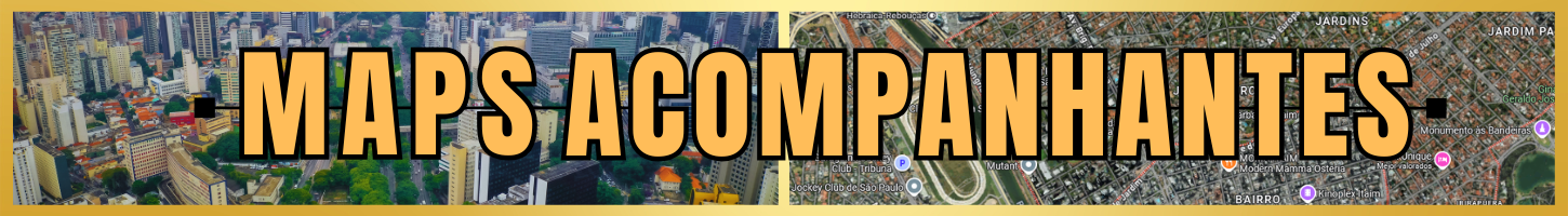 Maps Acompanhantes ,  Veja a Localização das Mais Desejadas da NET